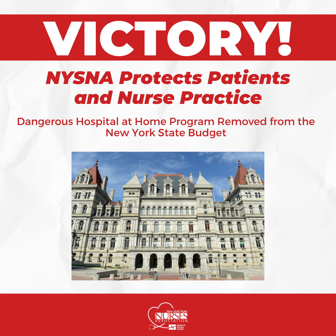 NYSNA Nurses Keep Hospital at Home Proposal Out of New York Budget!