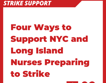 Text Graphic: four ways to support NYC and Long Island nurses preparing to strike